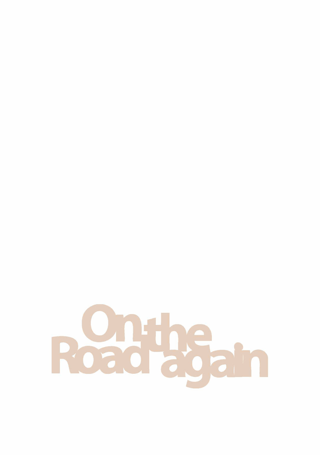 on the road again (Text)